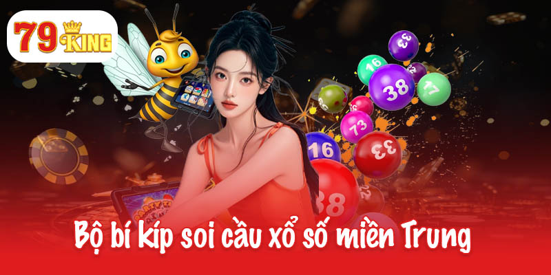 Bộ bí kíp soi cầu xổ số miền Trung